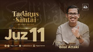 JUZ 11 (2023) - Ust. Bilal Attaki