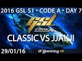 Classic vs jjakji  pvt  2016 gsl s1 code a  day 7