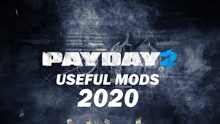 Useful Mods for PAYDAY 2 in 2020 Useful Mods for PAYDAY 2 in 2020