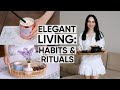 Elegant living daily habits  rituals that will make you feel more elegant  jamila musayeva