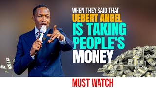 UEBERT ANGEL ACCUSED OF TAKING PEOPLE'S MONEY THIS HAPPEN