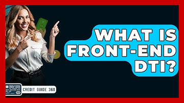 What Is Front-end DTI? - CreditGuide360.com