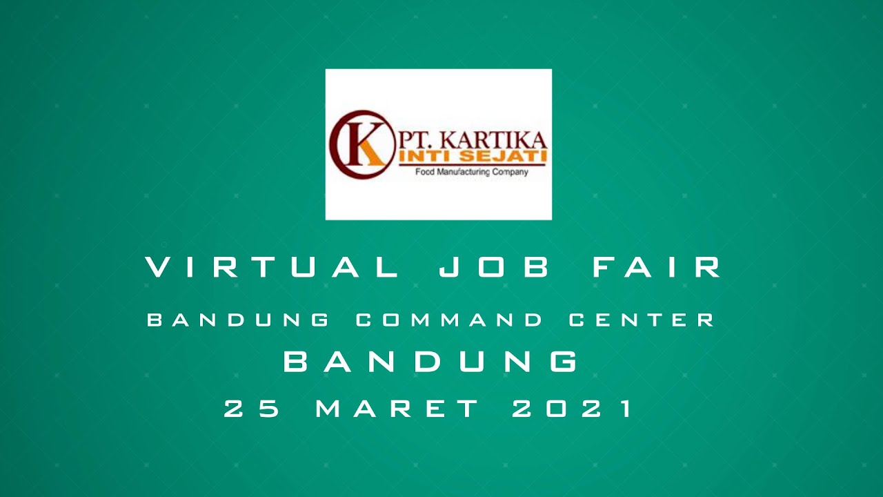 Ekrutes Virtual Job Fair 25 Maret 2021 Bandung Pt Kartika Inti Sejati Youtube