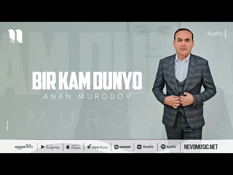 Anan Murodov — Bir kam dunyo (audio 2022)