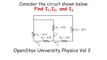 OpenStax University Physics | Kirchhoff Laws | Consider the circuit shown below. Find I1, I2, and I3