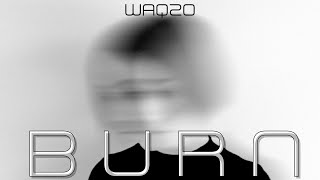 Waqzo - Burn [Official Audio]