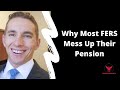 Why Most FERS Mess Up Their Pension