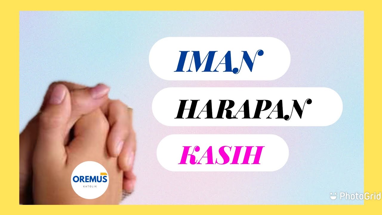 Oremus 😇 Doa Iman, Harapan, Kasih - PS 21,22,25 