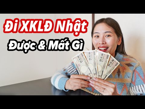 Đi Xuất Khẩu Lao Động Nhật Bản Được Gì Và Mất Gì ? Đi Xuất Khẩu Lao Động Nhật Bản Được Gì Và Mất Gì ?