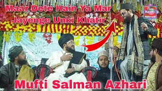 Maar Dete Hain Ya Mar Jayenge Unki Khatir | Mufti Salman Azhari | Asad Iqbal Kalkattavi | Naat 2024