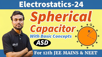 EPC-24 | Spherical Capacitor | Capacitance of Isolated Sphere | Capacitance of Concentric Sphere