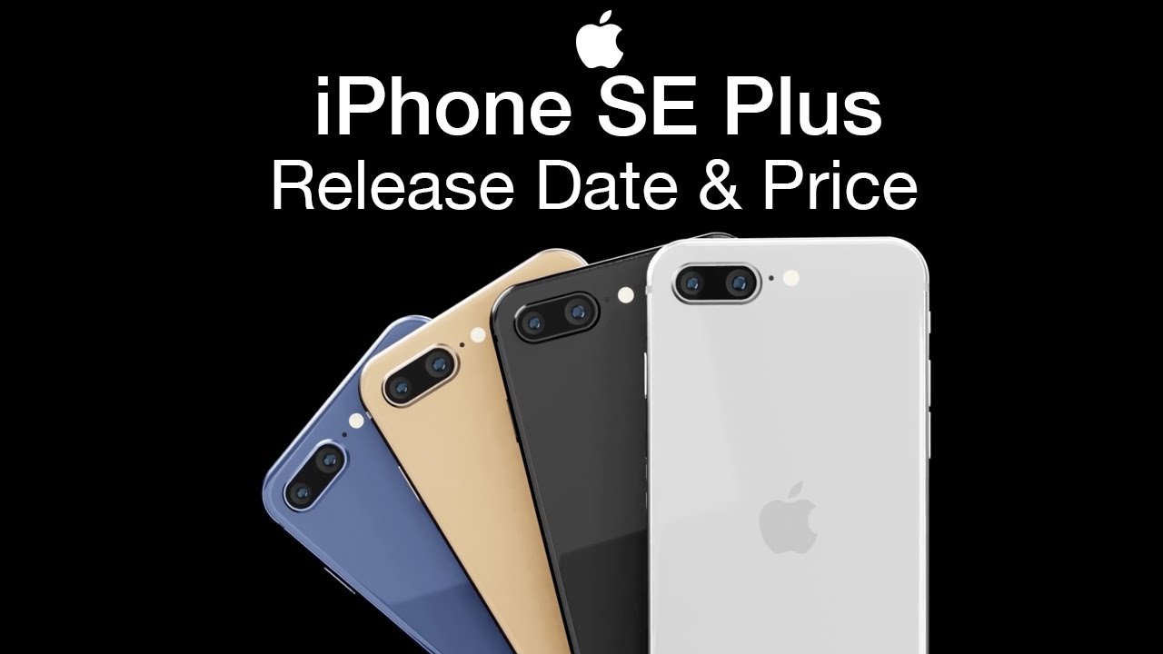 Iphone Se Plus Release Date And Price New Iphone Se 21 April Release Youtube