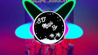 8D Music BR - Imagine Dragons - Believer (Fairlane
Remix)