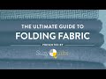 The Ultimate Guide to Folding Fabric