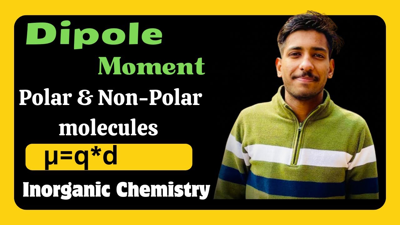 Dipole Moment |Polar & Non Polar Molecule | Chemical Bonding ...