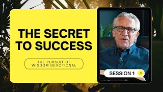 Great Success Comes from Great Decisions - Bill Johnson, The Pursuit of Wisdom Devotional, Session 1