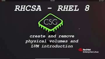 RHCSA RHEL 8 - Create and remove physical volumes and LVM introduction
