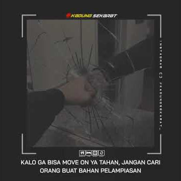 STORY WA SUSAH MOVE ON II STATUS WA KEREN 2021