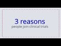 3 Reasons People Join a Clinical Trial