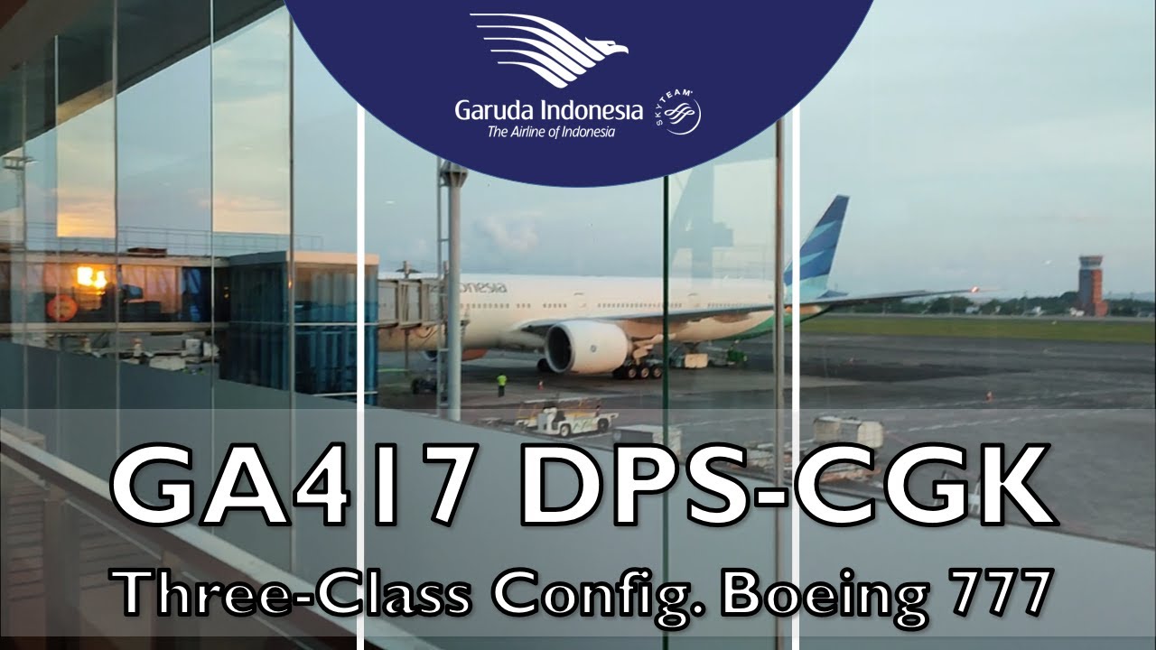 STAYCATION di BALI dan TERBANG dengan GARUDA INDONESIA GA417 Three-Class Config Boeing 777-300ER