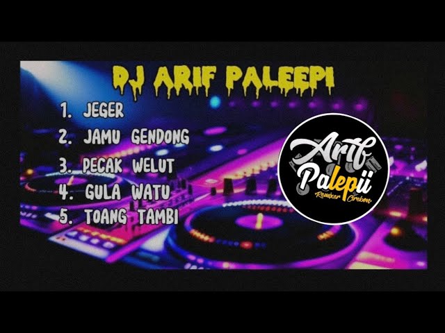 DJ TARLING JEGER FULL ALBUM 🔥[ Arif Paleepi ] class=