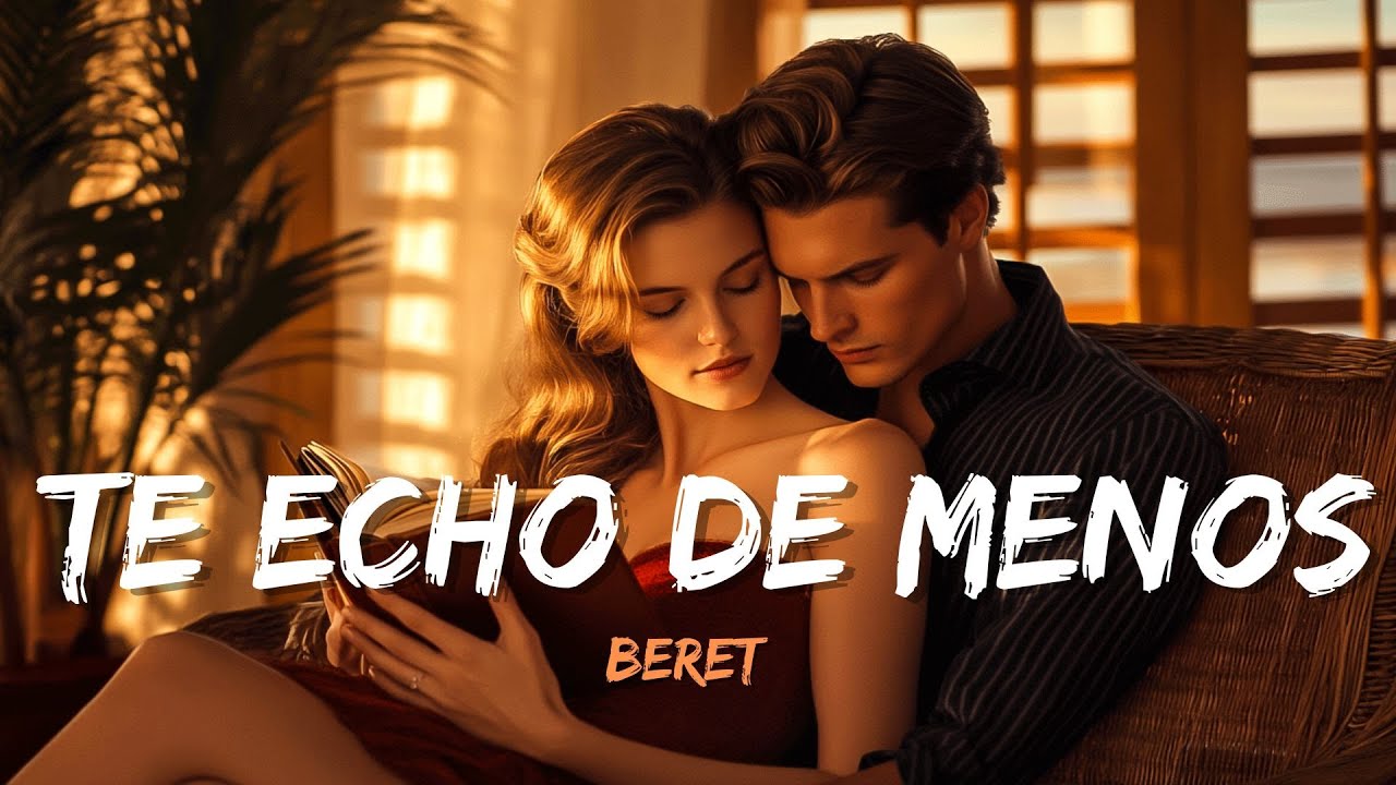 Beret - Te Echo de Menos (Lyrics/ Letra) - YouTube