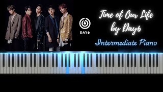 Day6 - Time of Our Life Intermediate Piano｜Free Sheet Music PDF