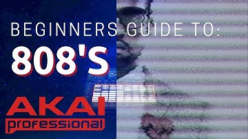 Akai Force: Beginners Guides to 808