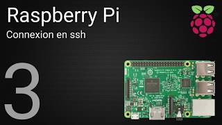 Tutoriel Raspberry Pi : 3 - Connexion en ssh