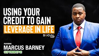 Using Your Credit To Gain Leverage In Life  Marcus Barney