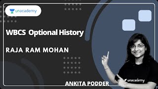 WBCS Optional History | Raja Ram Mohan | Part 7 | Ankita Podder