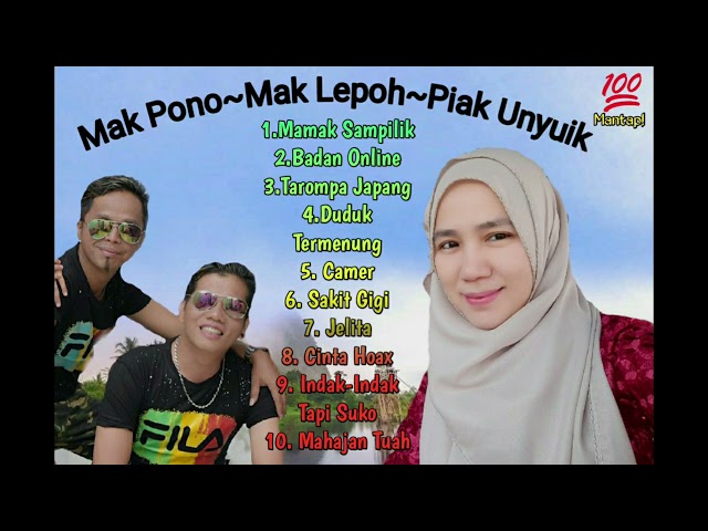 LAGU KOCAK MINANG TERBAIK 2021|| Mak Pono ~Mak Lepoh ~ Piak Unyuik class=