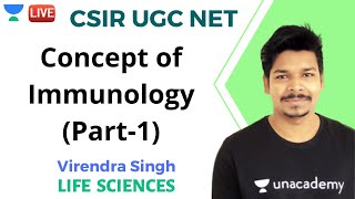 Concept of Immunology (Part-1) | Life Science | Unacademy Live- CSIR UGC NET | Virendra Singh