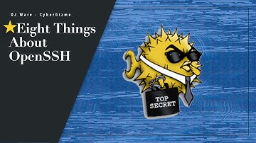 Eight Things about OpenSSH