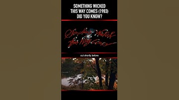 Did you know THIS about SOMETHING WICKED THIS WAY COMES (1983)? Part Six