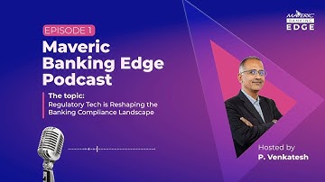 Maveric Banking Edge Podcast Ep. 1