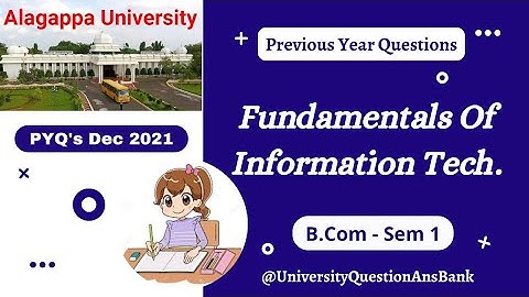 B Com 1st Year 2021 | Fundamentals of Information Technology | Question Paper | Alagappa University