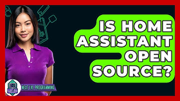 Is Home Assistant Open Source? - Next LVL Programming