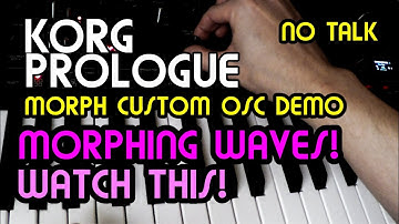 Morph Custom Osc No Talk Demo // Korg Prologue Demo