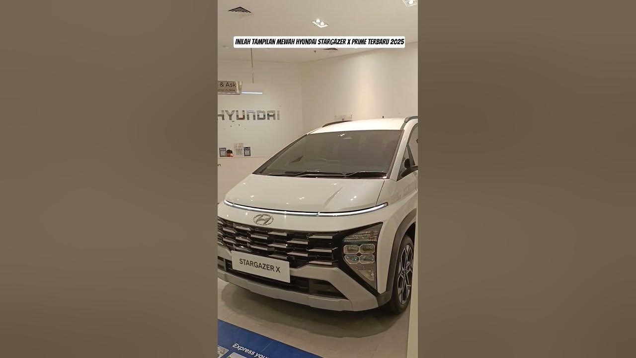 Inilah Tampilan Mewah Hyundai Stargazer X Prime Terbaru 2025 #otomotif #shortvideo