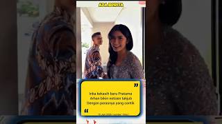 Arhan Pratama terpana akan kecantikan inka Andestha #keluargaartis #foryou #artis #beranda