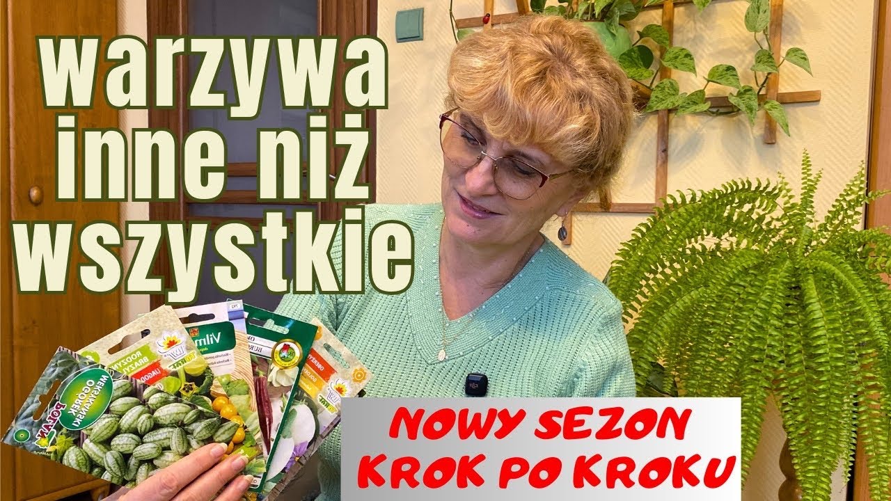 NIEOCZYWISTE warzywa do wysiewu 🌿 Hity zeszłego sezonu | Nowy sezon krok po kroku