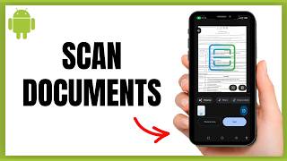 Scan Any Document on Android in Seconds