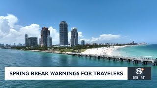 Spring Break warnings for travelers