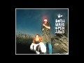 The Dø - Dust It Off (Both Ways Open Jaws)