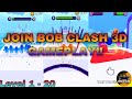 Join Bob Clash 3D || GAMEPLAY!! [Level 1 - 20]