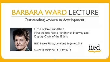 IIED Barbara Ward Lecture 2018 with Gro Harlem Brundtland
