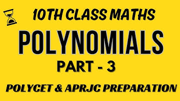 POLYNOMIALS PART 3 / AP DSC PREPARATION / POLYCET and APRJC FREE CLASSES / ANWAR SIR