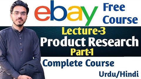 Product Research Part-1 | Lecture 3 | eBay Dropshipping | eBay Product Hunting | eBay Free Course