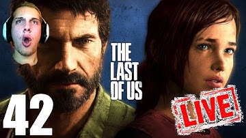 The Last Of Us - Part 42 Live w Face Cam (Let
